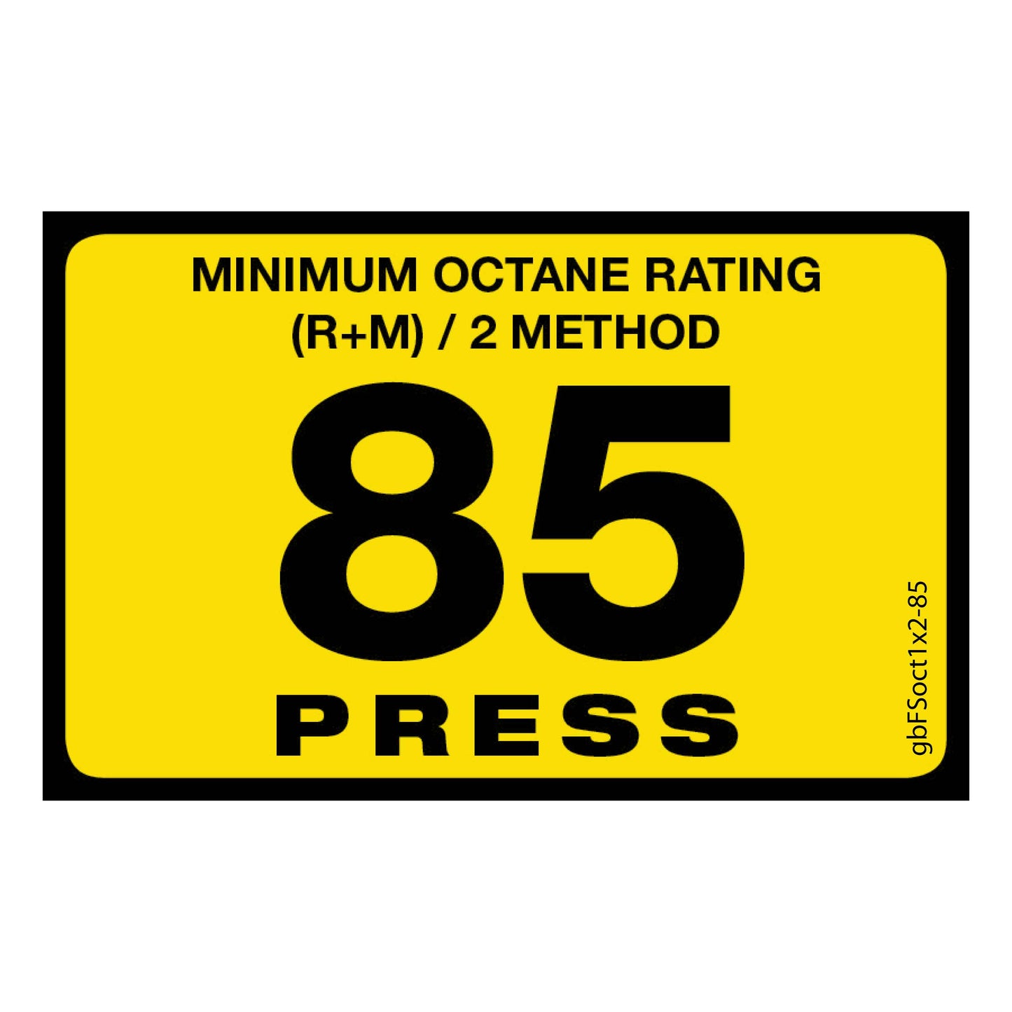 85 Press Octane Rating Decal. 1 inch by 2 inches in size. 