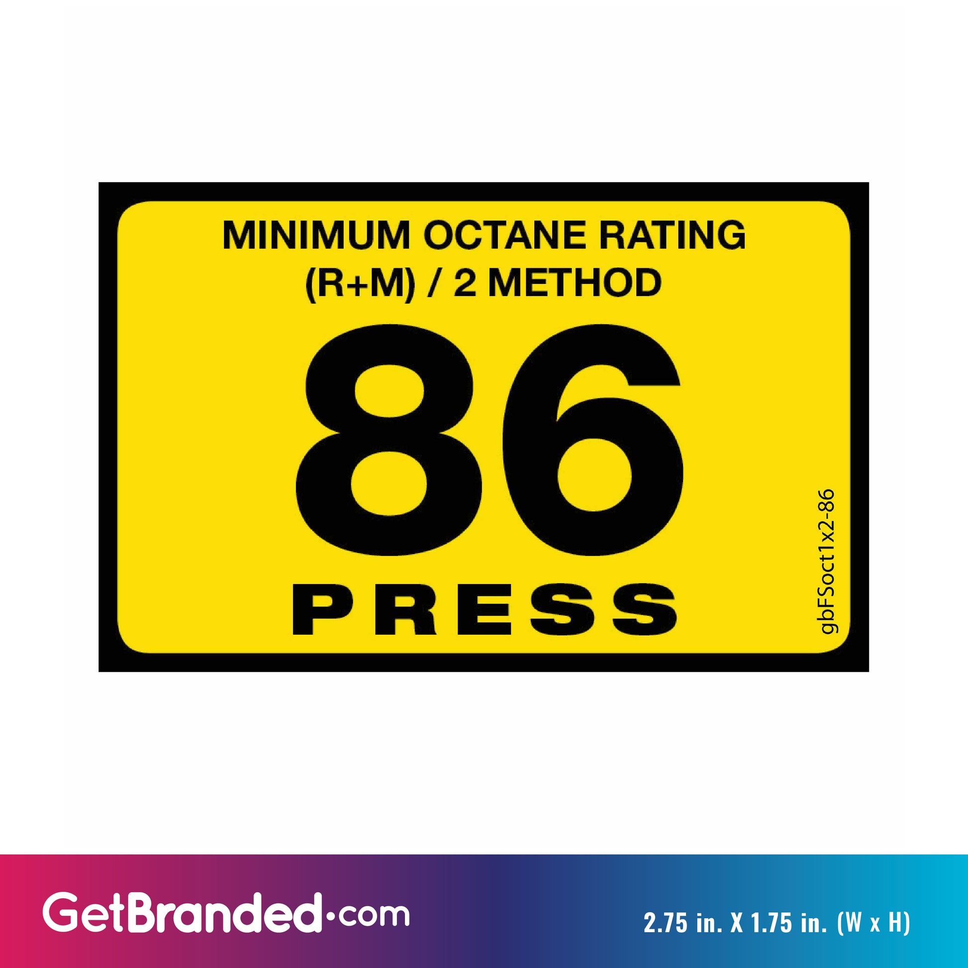86 Press Octane Rating Decal. 1 inch by 2 inches size guide.
