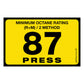 87 Press Octane Rating Decal. 1 inch by 2 inches in size. 