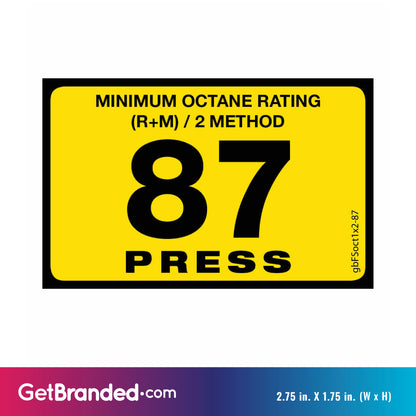 87 Press Octane Rating Decal. 1 inch by 2 inches size guide.
