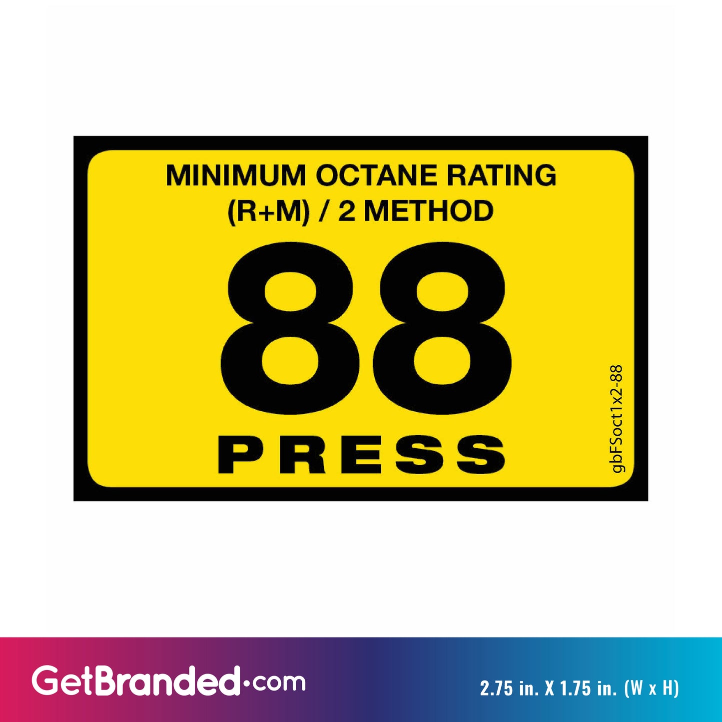 88 Press Octane Rating Decal. 1 inch by 2 inches size guide.