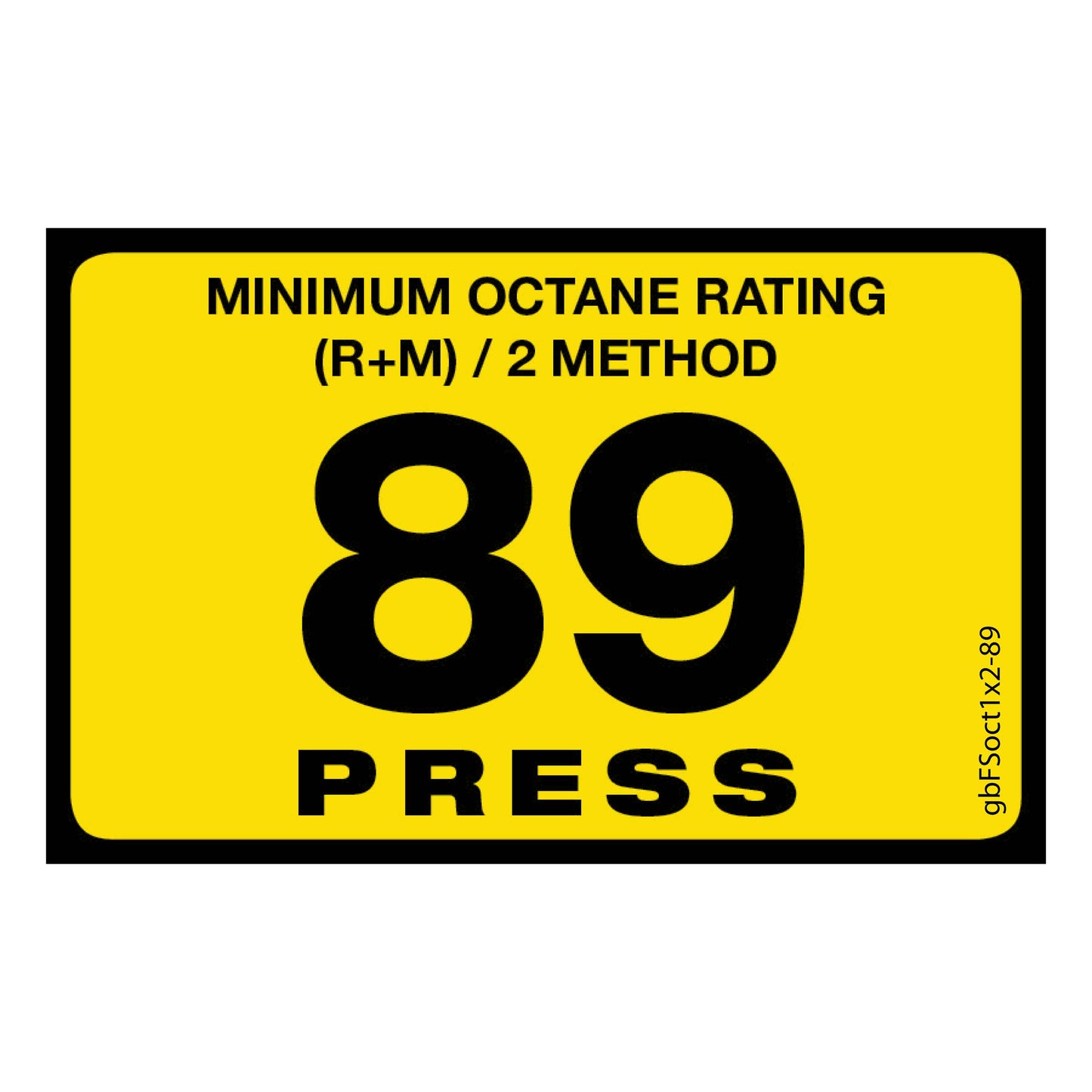 89 Press Octane Rating Decal. 1 inch by 2 inches in size. 