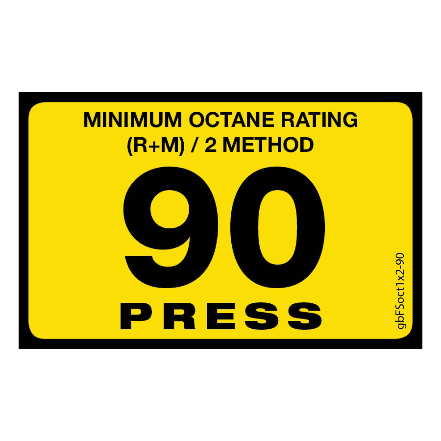 90 Press Octane Rating Decal. 1 inch by 2 inches in size. 