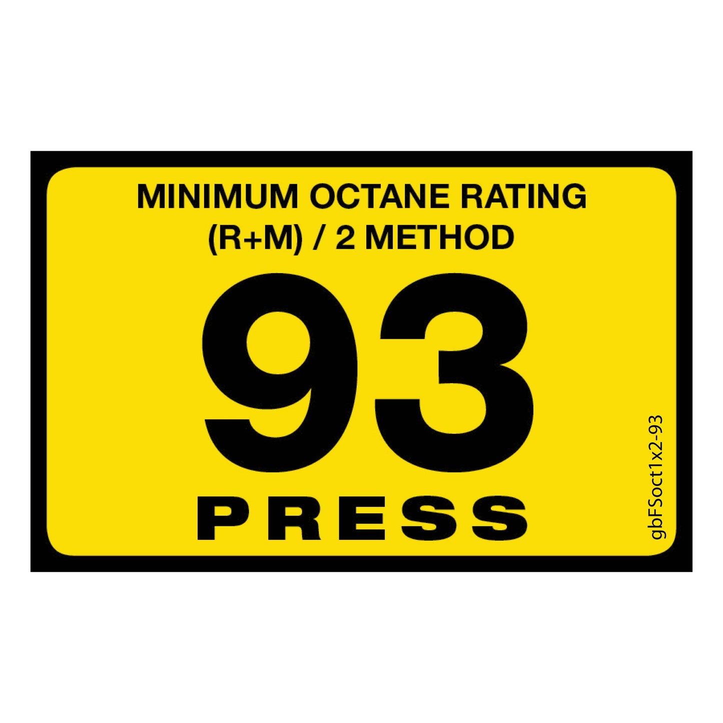 93 Press Octane Rating Decal. 1 inch by 2 inches in size. 