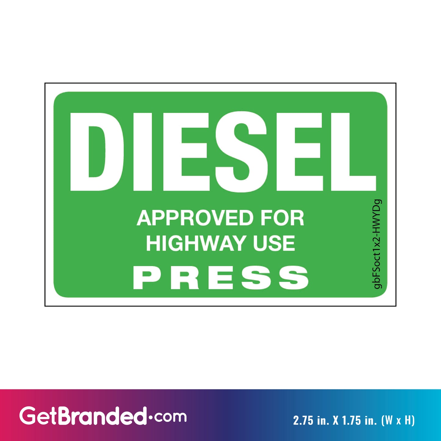Diesel (On Road) Press Octane Rating Decal - Green size guide.