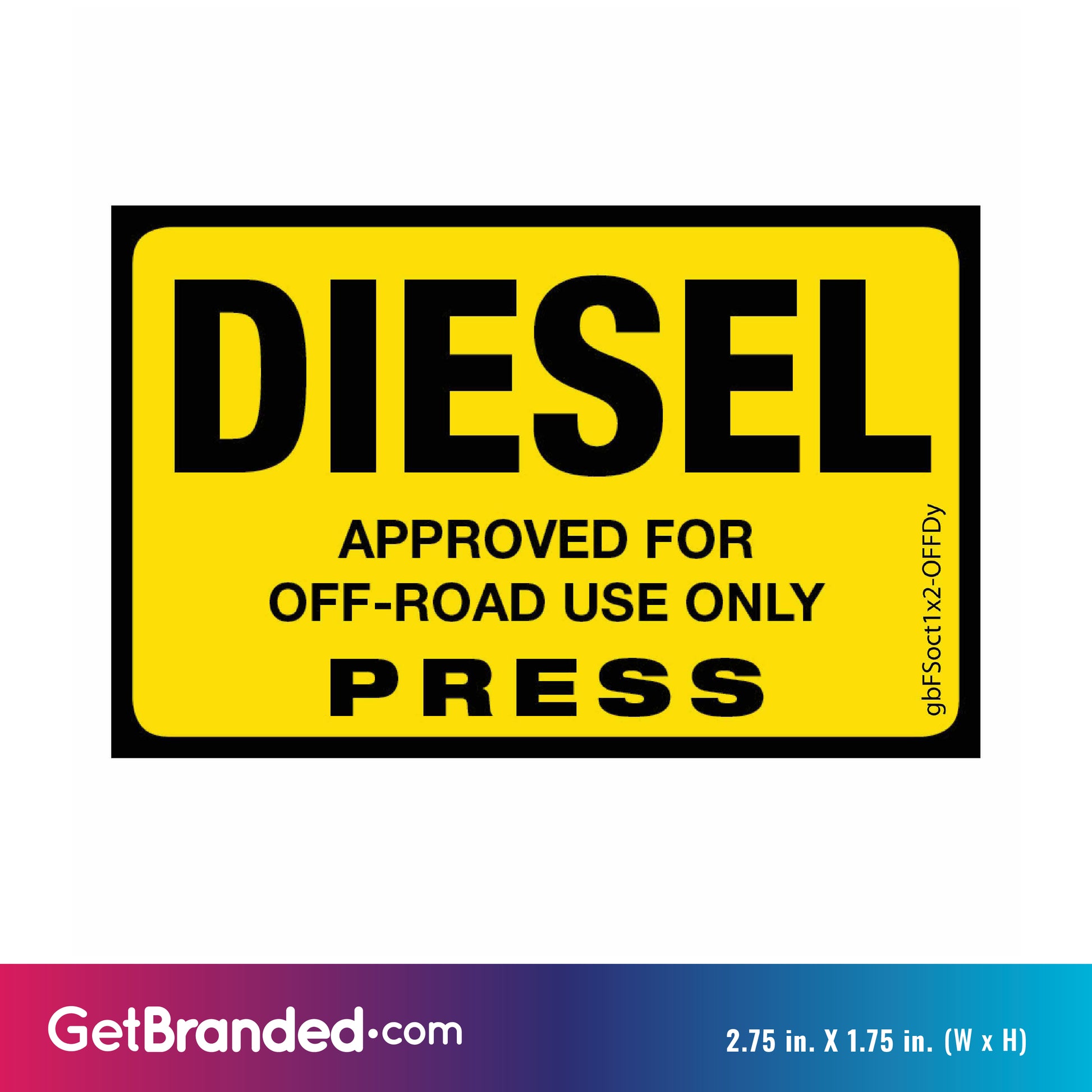 Diesel (Off Road) Press Octane Rating Decal, Yellow size guide.