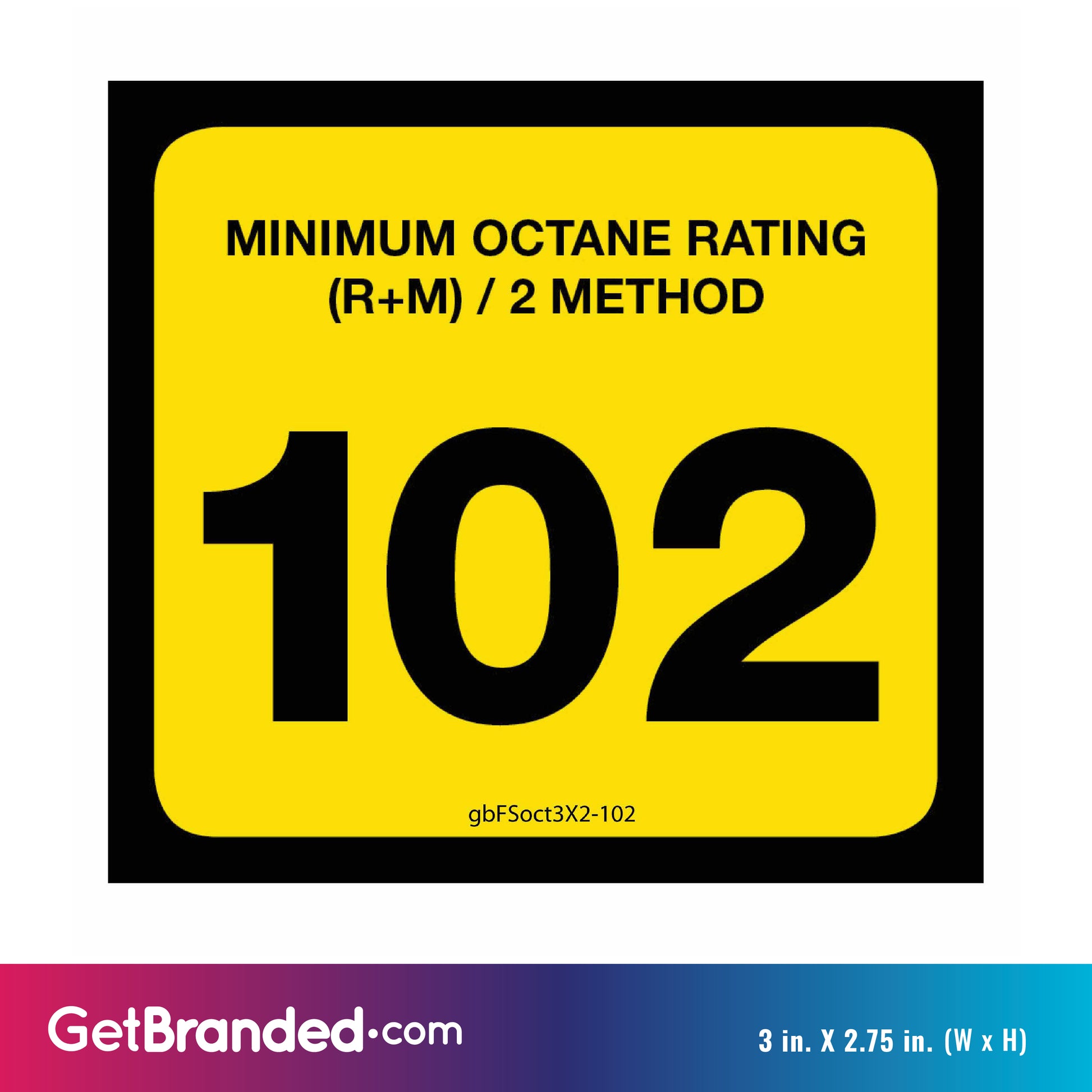 102 Octane Rating Decal. 3 inches by 2 inches size guide.