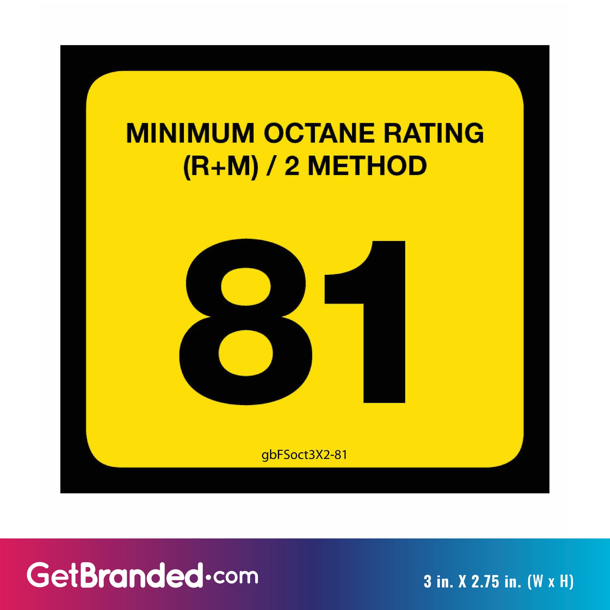 81 Octane Rating Decal. 3 inches by 2 inches size guide.