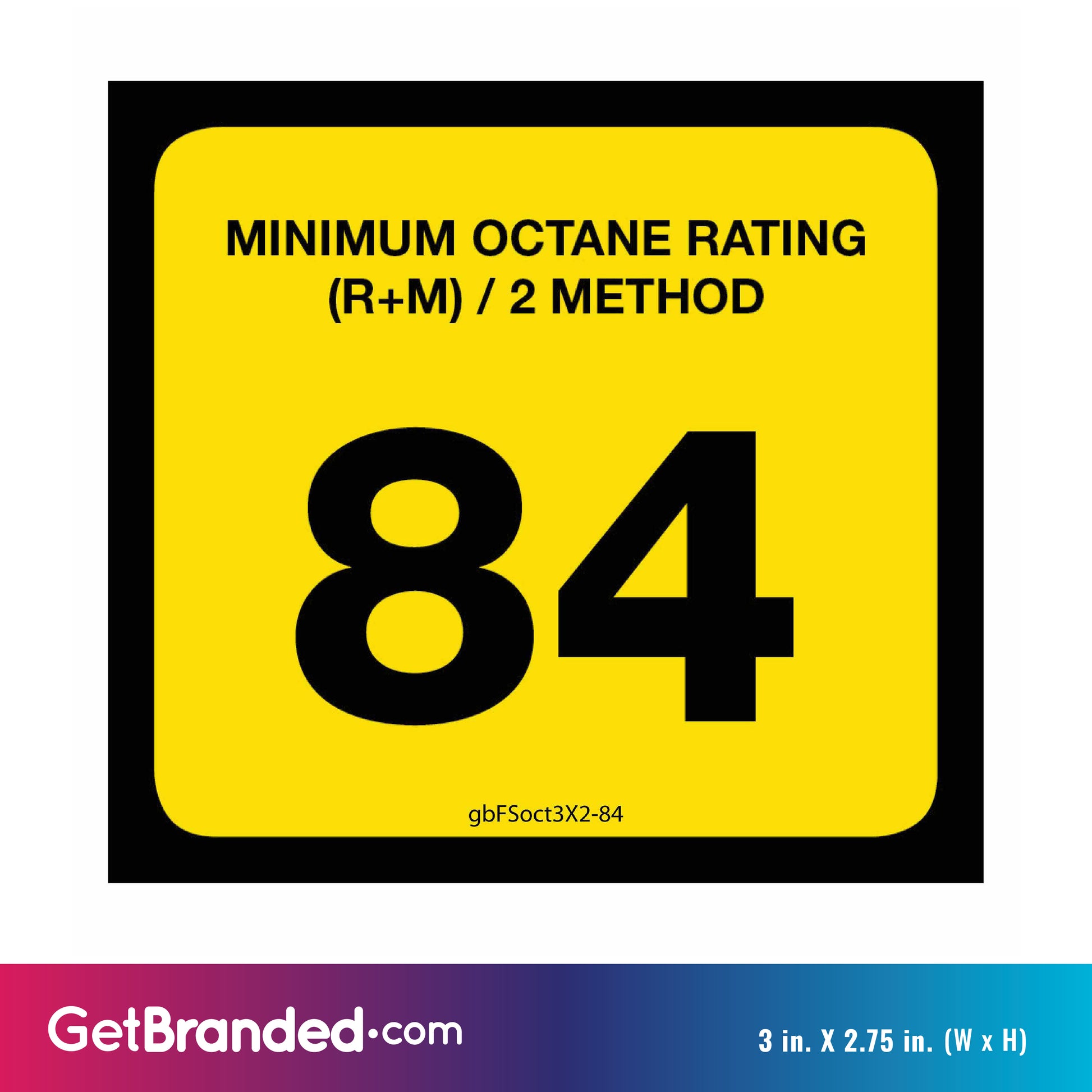 84 Octane Rating Decal. 3 inches by 2 inches size guide.
