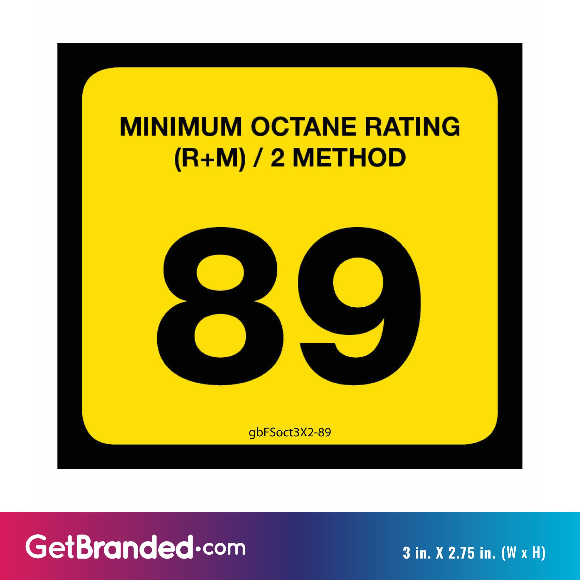 89 Octane Rating Decal. 3 inches by 2 inches size guide.
