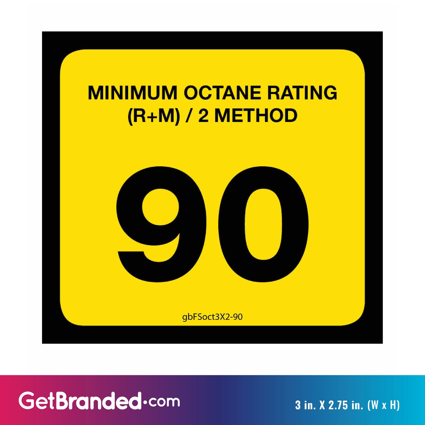 90 Octane Rating Decal. 3 inches by 2 inches size guide.