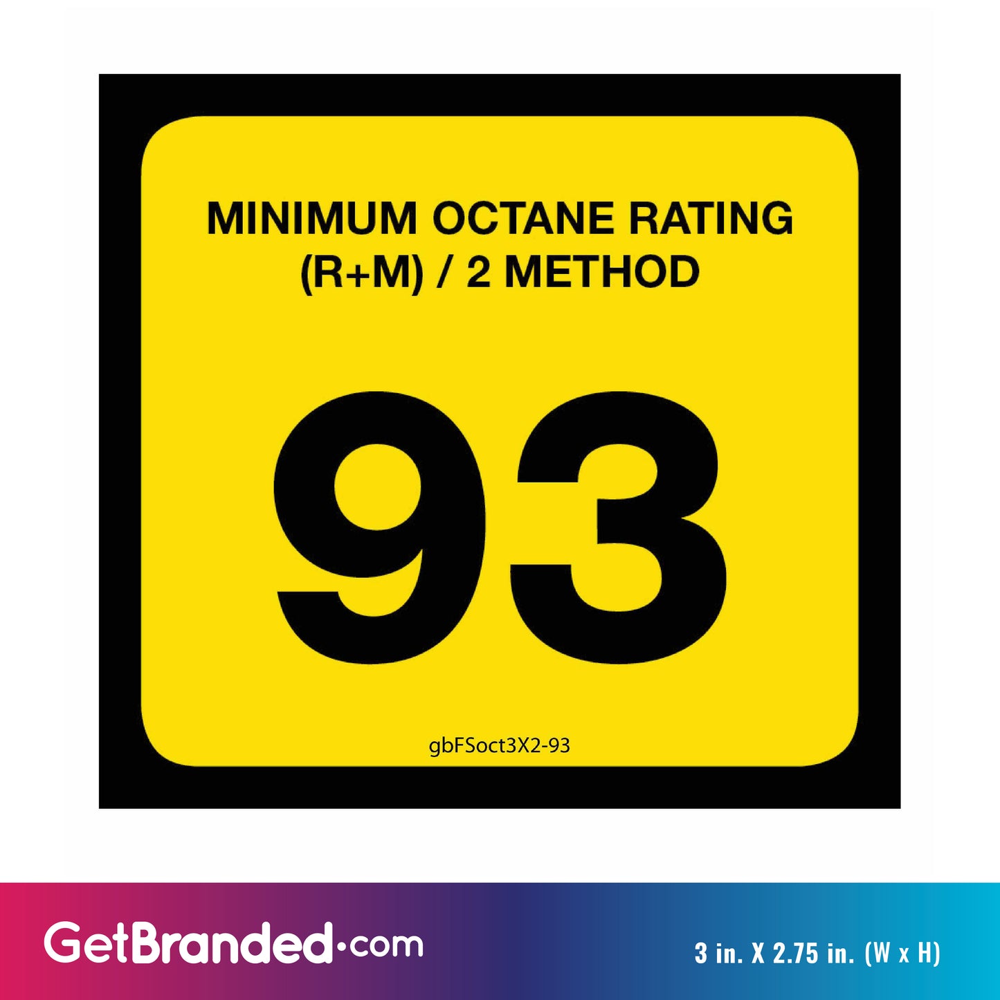 93 Octane Rating Decal. 3 inches by 2 inches size guide.