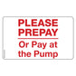 Please Prepay Or Pay At The Pump Decal. 5 inches by 3 inches in size.