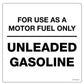 For Use As A Motor Fuel Only Unleaded Gasoline Decal. 6 inches by 6 inches in size. 