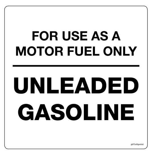 For Use As A Motor Fuel Only Unleaded Gasoline Decal. 6 inches by 6 inches in size. 
