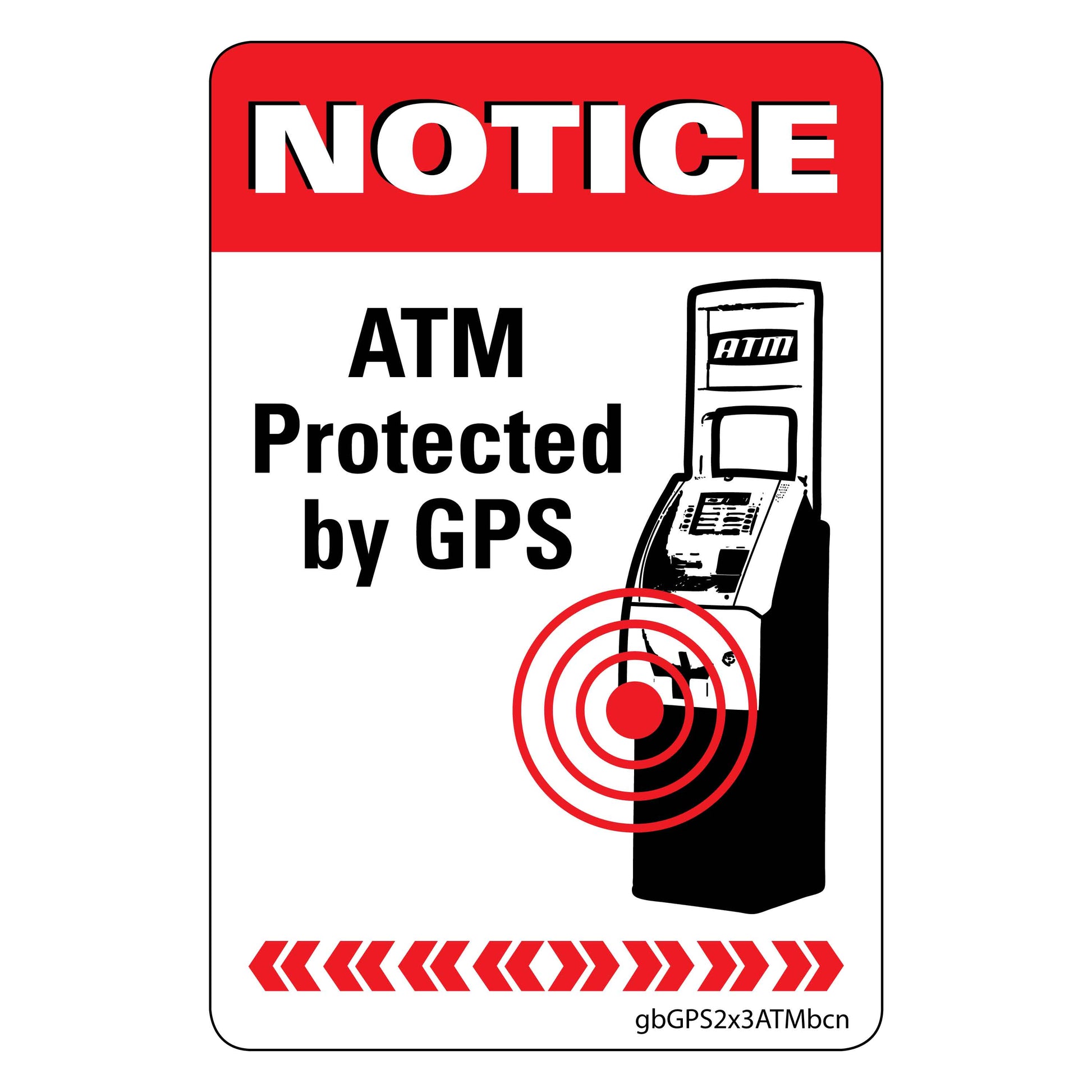 Notice, ATM Protected by GPS Decal. 2 inches by 3 inches in size.