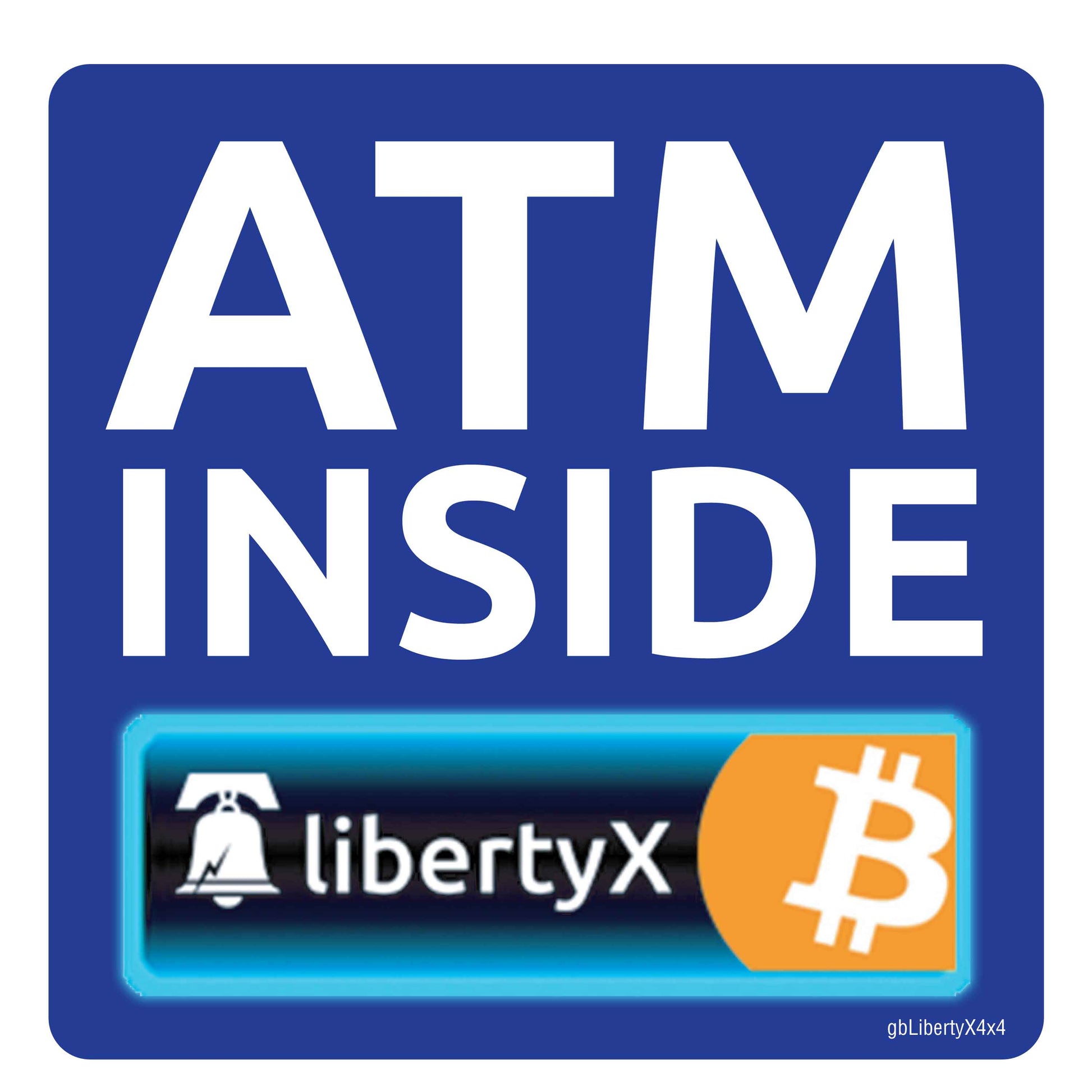 LibertyX Bitcoin ATM Inside Decal. 4 inches by 4 inches in size.