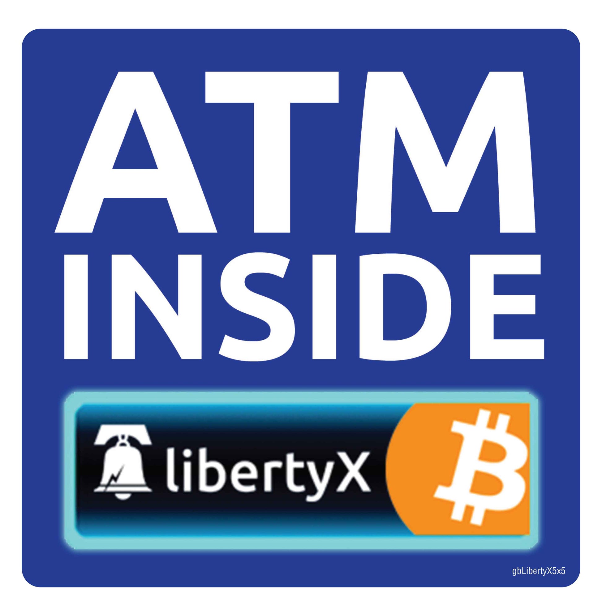 LibertyX Bitcoin ATM Inside Decal. 5 inches by 5 inches in size.