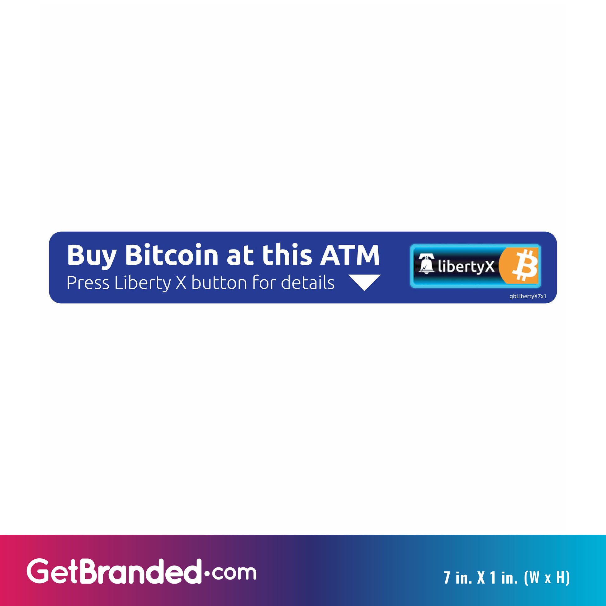 LibertyX Buy Bitcoin at this ATM Decal size guide.