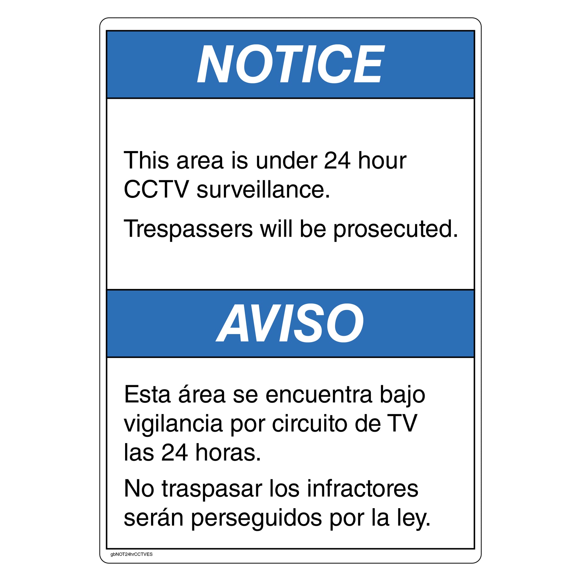 Notice This Area is Under 24 Hours CCTV Surveillance Trespassers Will Be Prosecuted Decal in English and Spanish. 