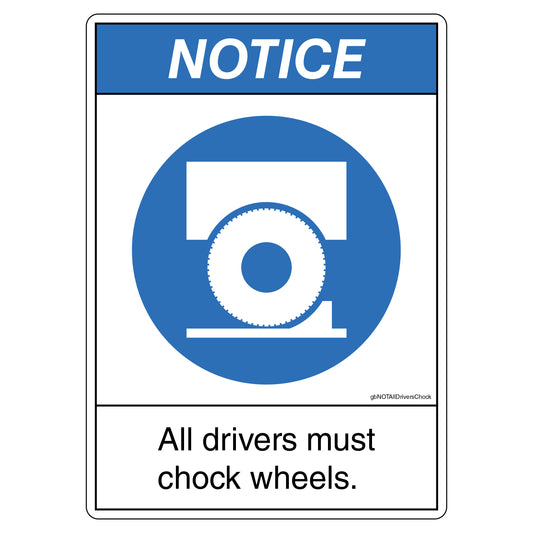 Notice All Drivers Must Chock Wheels Decal.