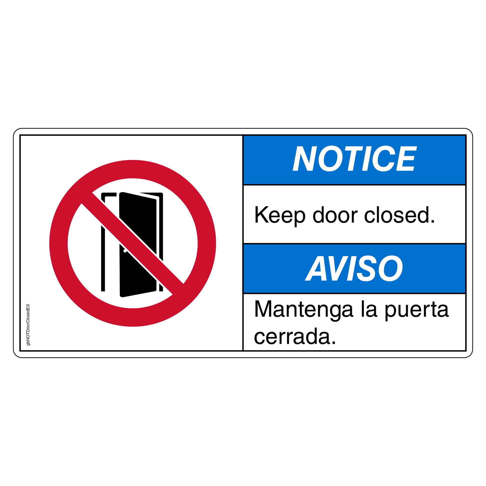 Notice Keep Door Closed Decal in English and Spanish.Notice Keep Door Closed Decal in English and Spanish.