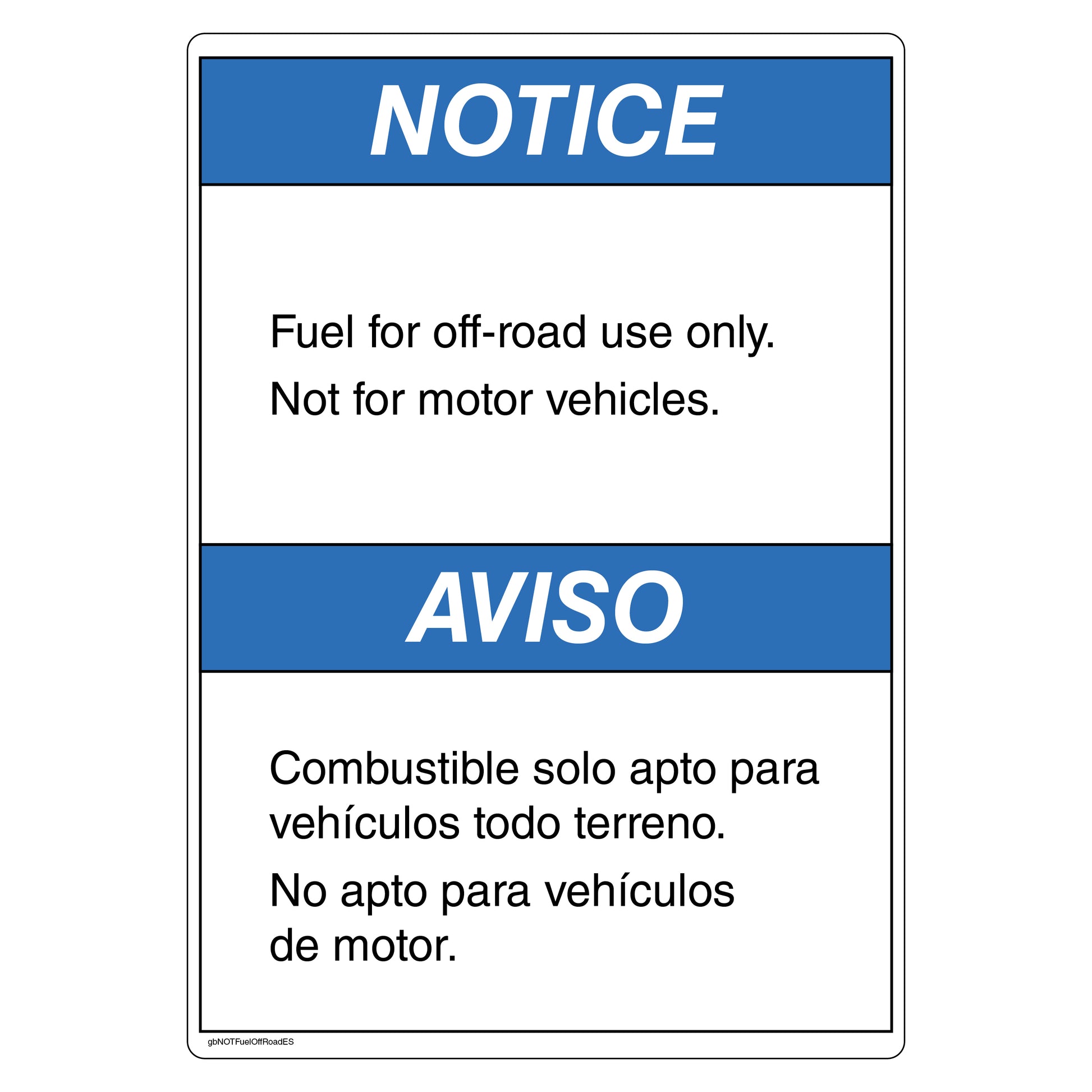 Notice Fuel for Off-Road Use Only Not for Motor Vehicles Decal in English and Spanish. 