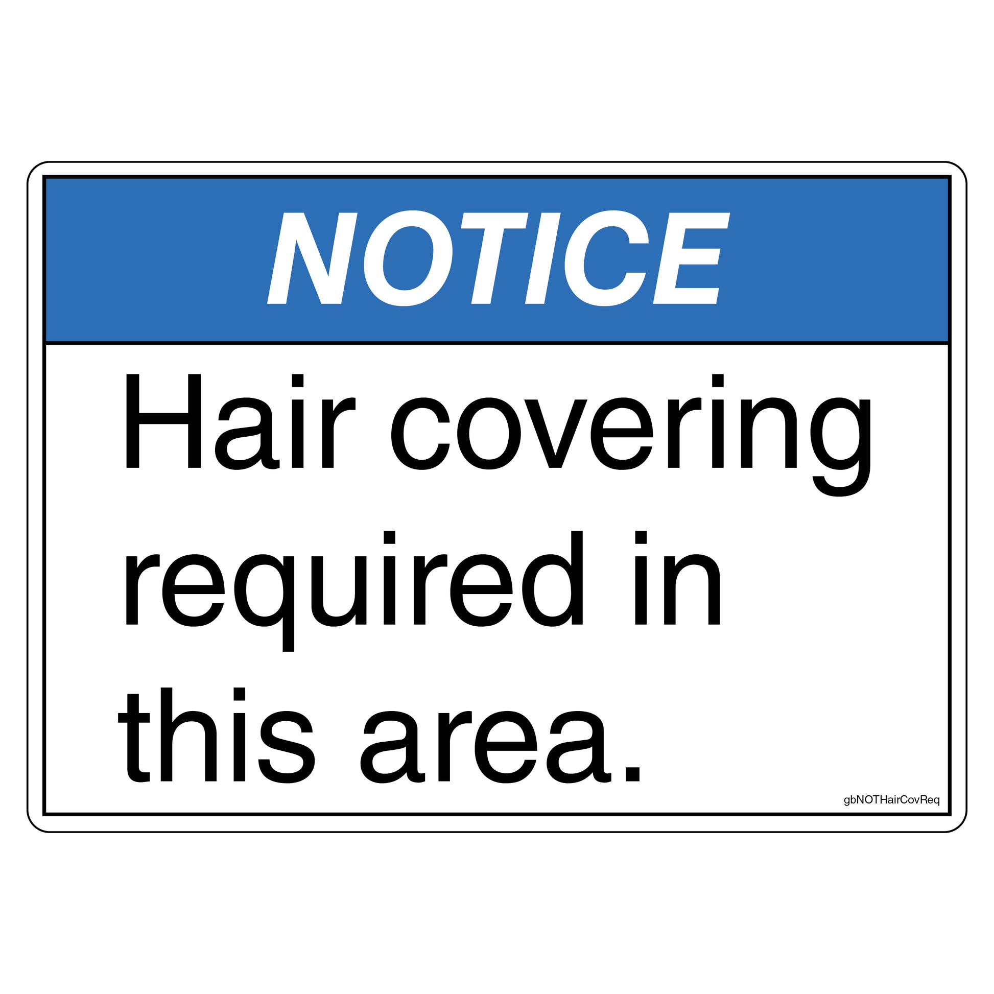 Notice: hair covering required in this area
