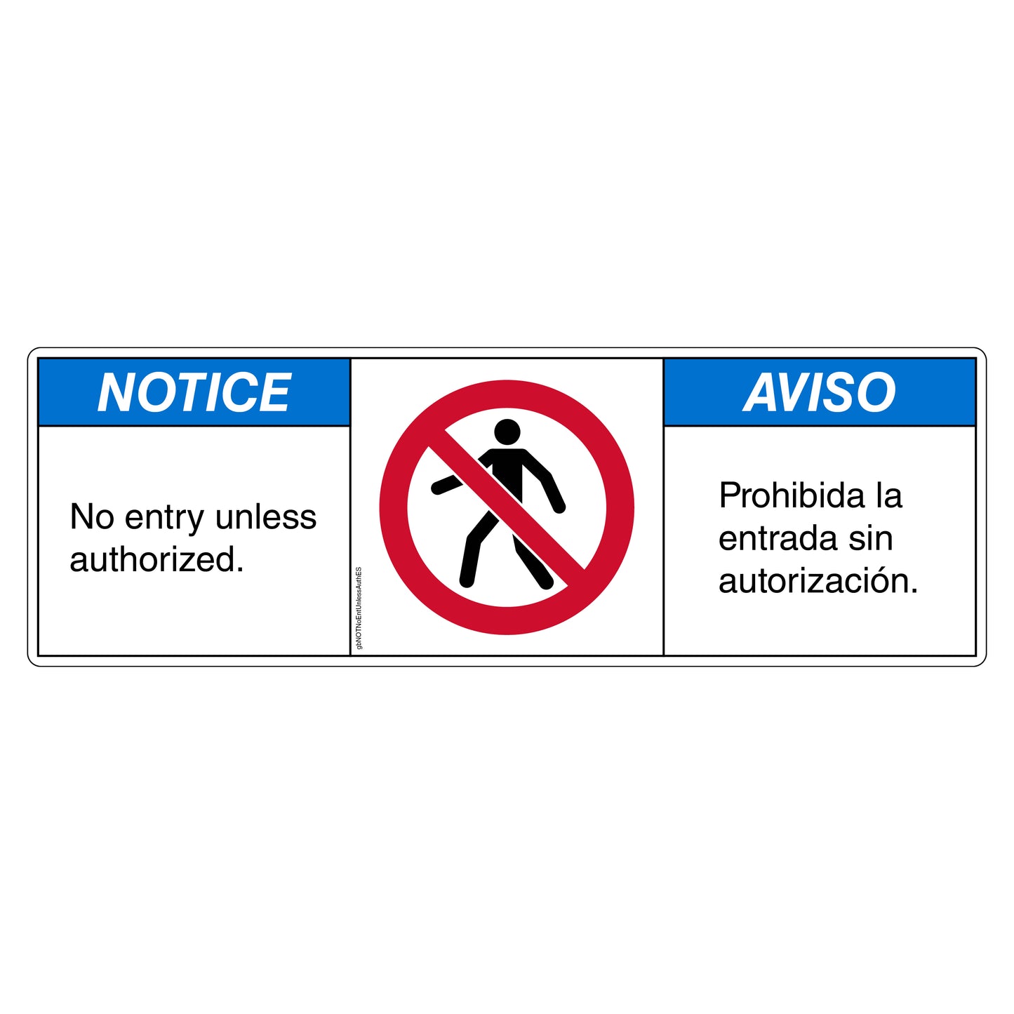 Notice No Entry Unless Authorized Decal in English and Spanish. 