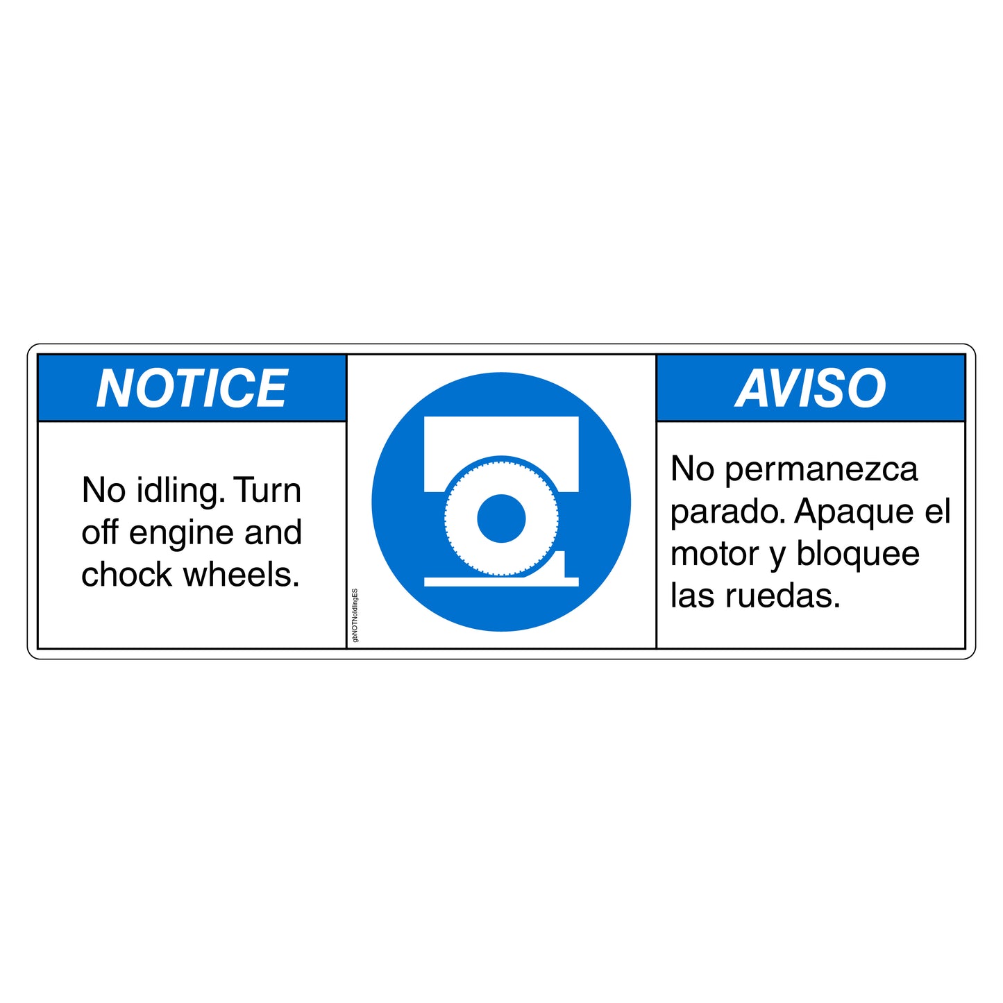 Danger No Idling Turn Off Engine and Chock Wheels Decal in English and Spanish. 
