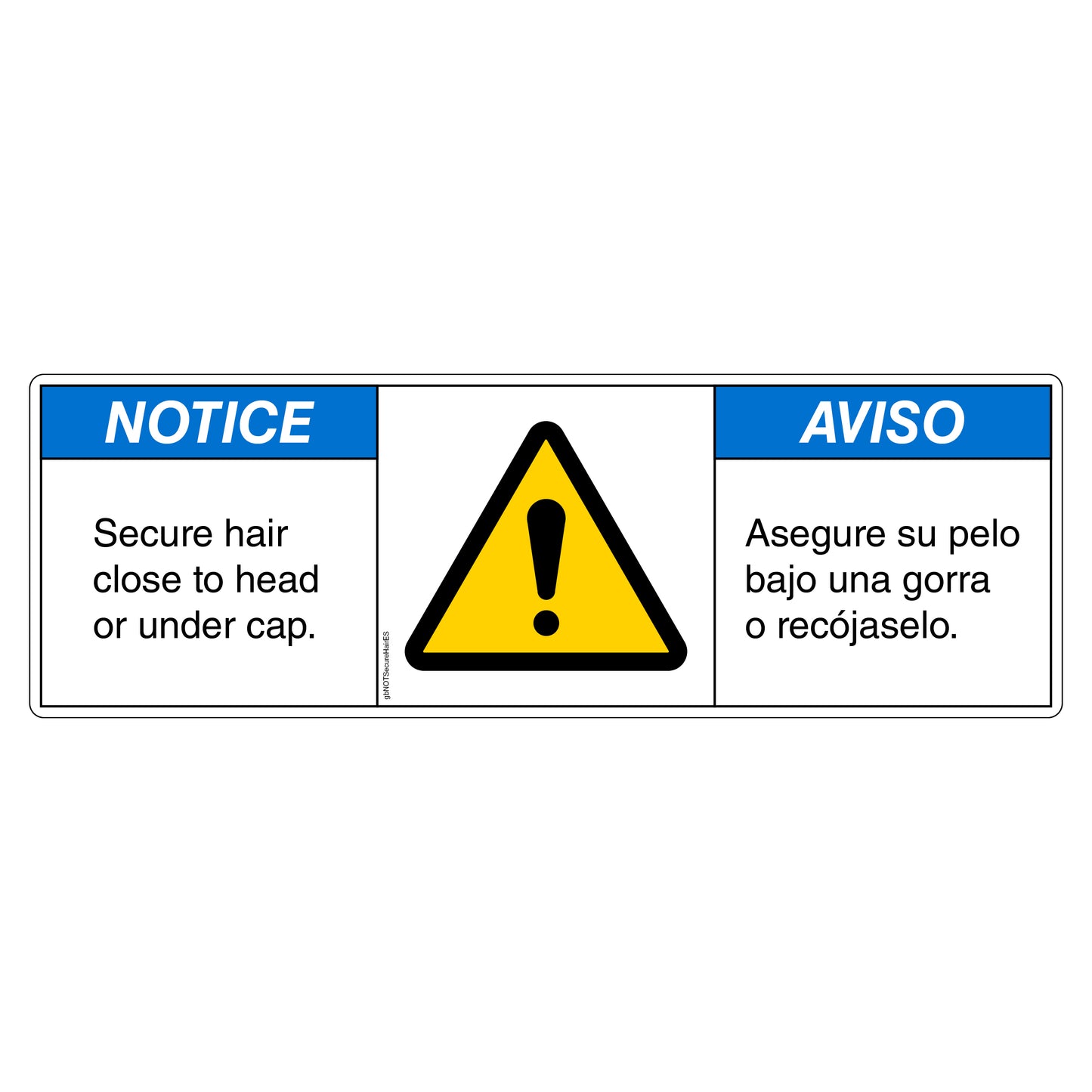 Notice Secure Hair Close to Head or Under Cap Decal in English and Spanish. 