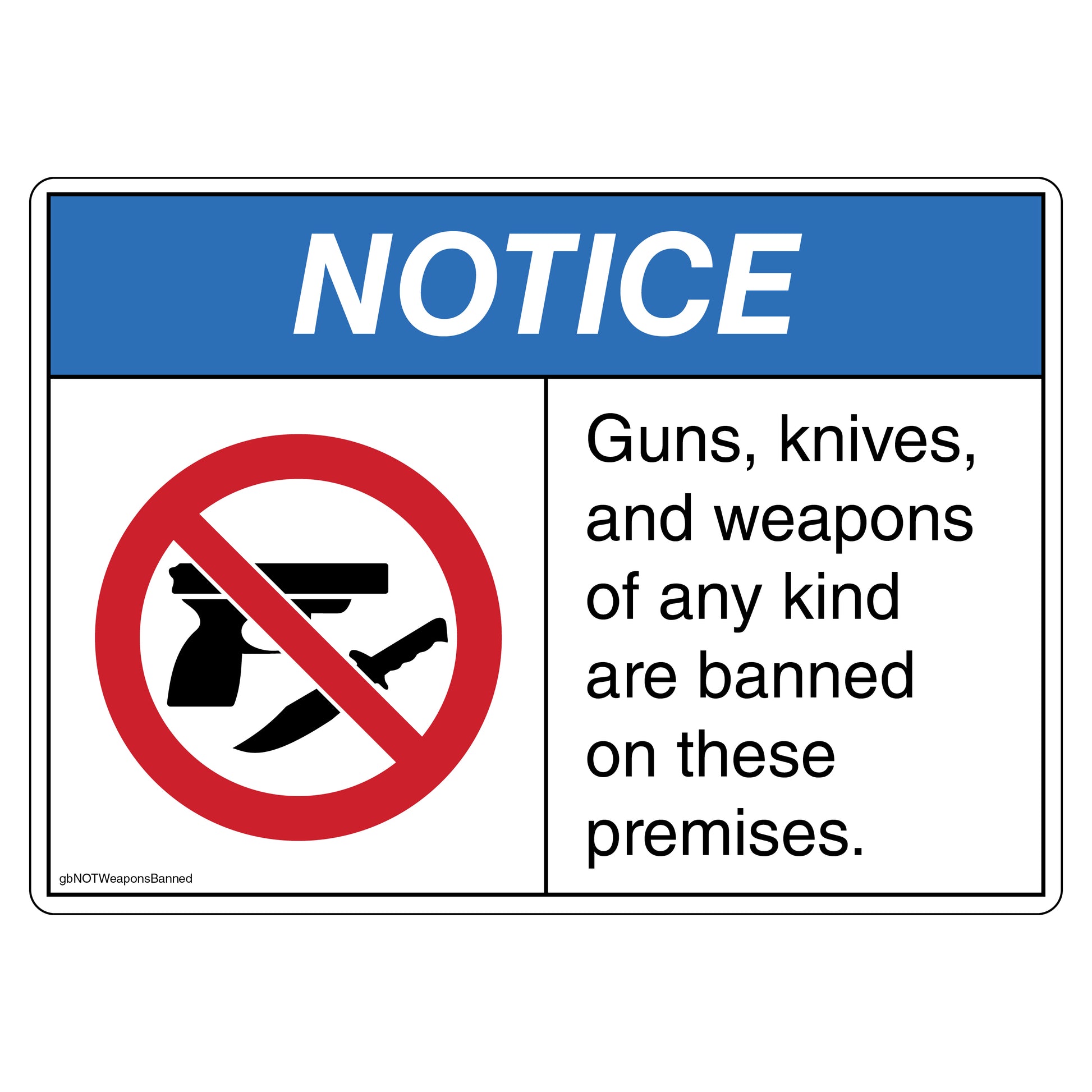 Notice Guns, Knives, and Weapons of Any Kind are Banned on these Premises Decal.