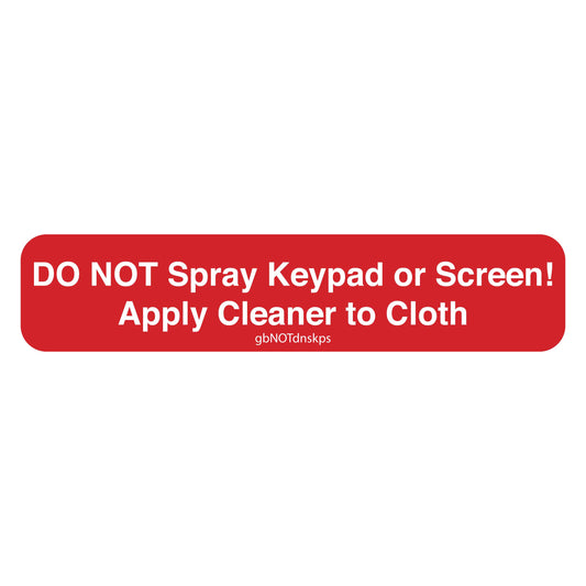 Do Not Spray Keypad or Screen, Apply Cleaner to Cloth. 3.5 inches by 0.75 inch in size.