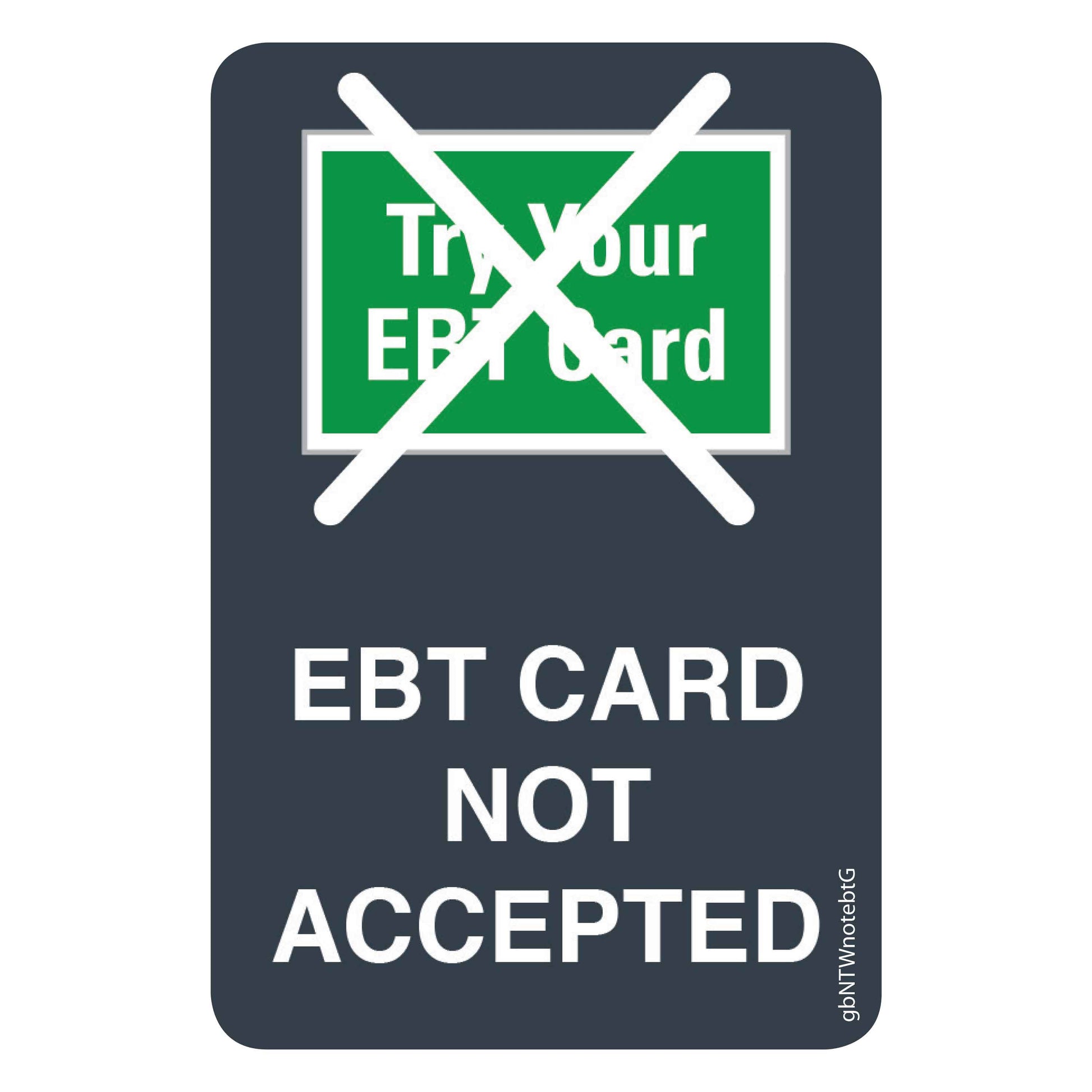 EBT Card Not Accepted, Gray. 2 inches by 3 inches in size. 