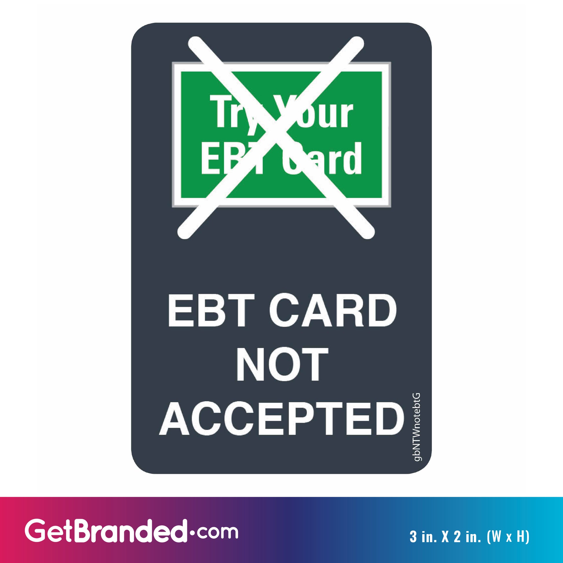 EBT Card Not Accepted, Gray size guide. 