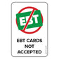 EBT Card Not Accepted, White. 2 inches by 3 inches in size.