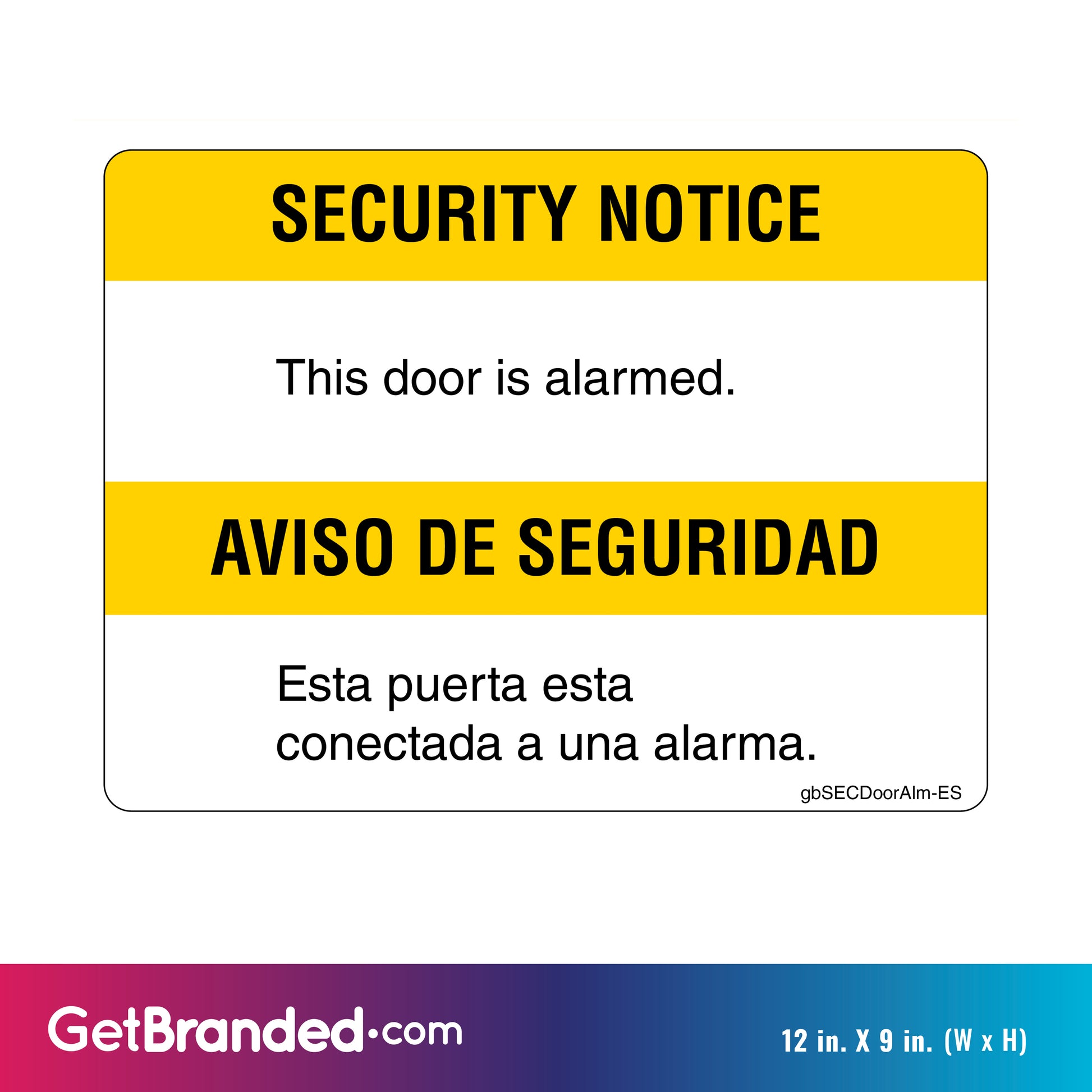 Security Notice, This Door Alarmed Decal in English and Spanish. 12 inches by 9 inches in size.