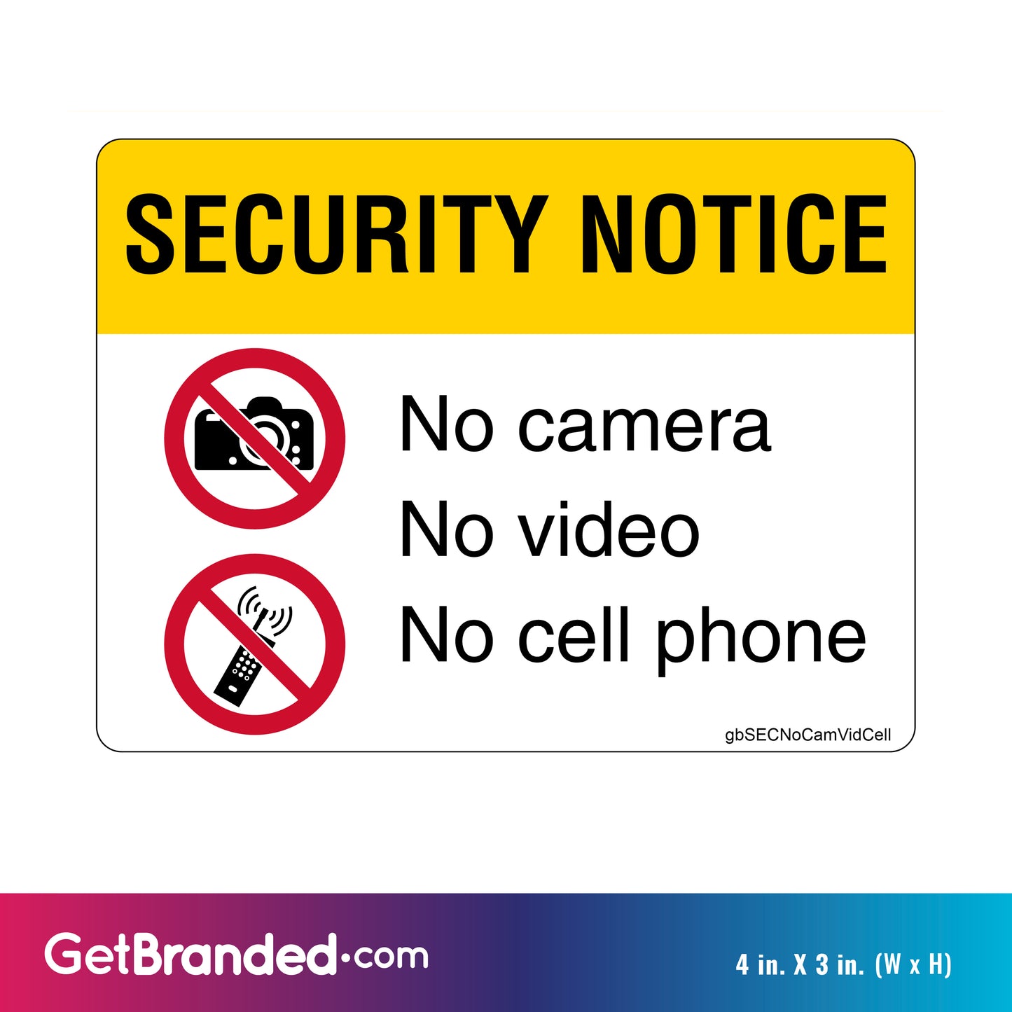 Security Notice No Camera No Video No Cell Phone Decal. 4 in. x 3 in.