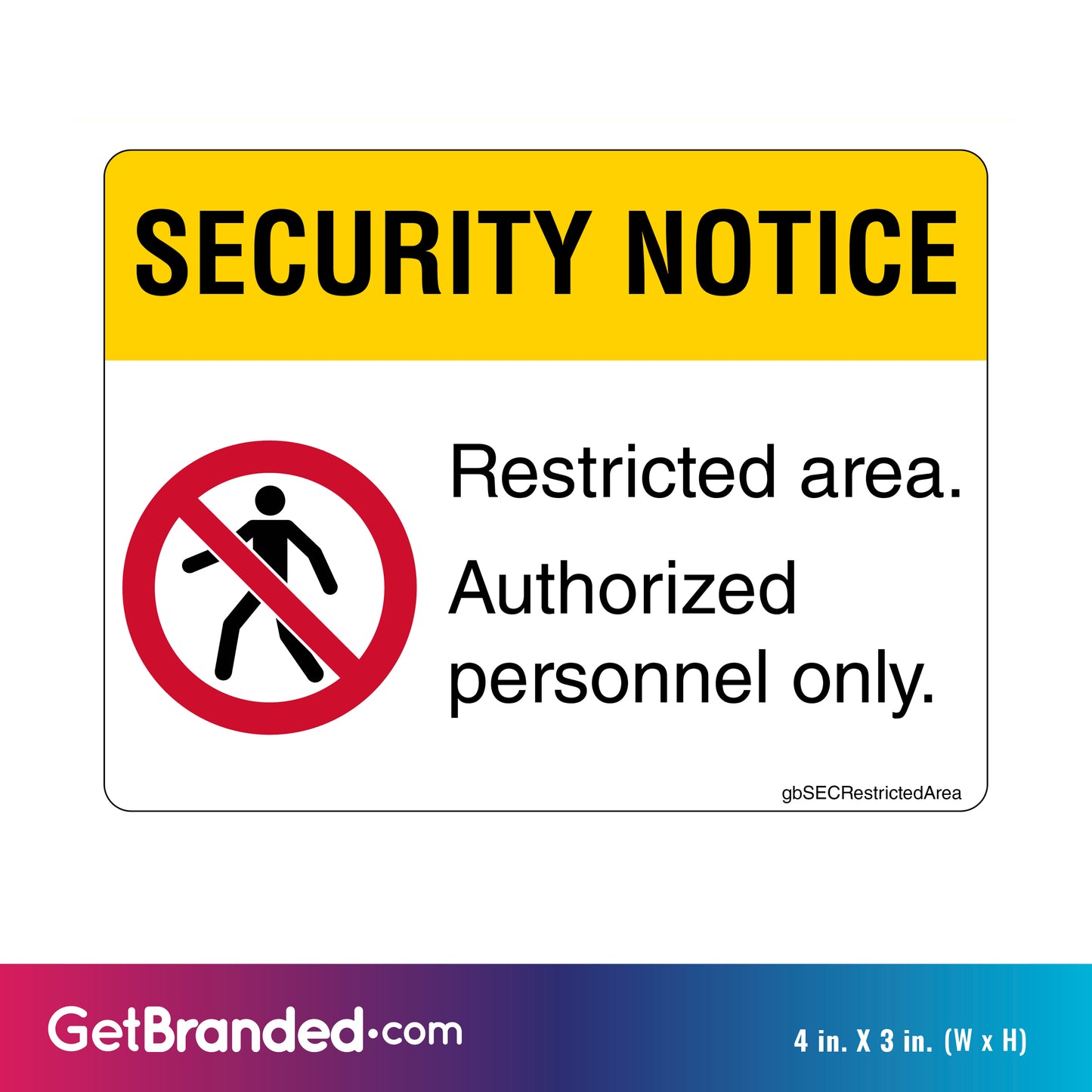 Security Notice Restricted Area Authorized Personnel Only Decal. 4 inches by 3 inches in size.