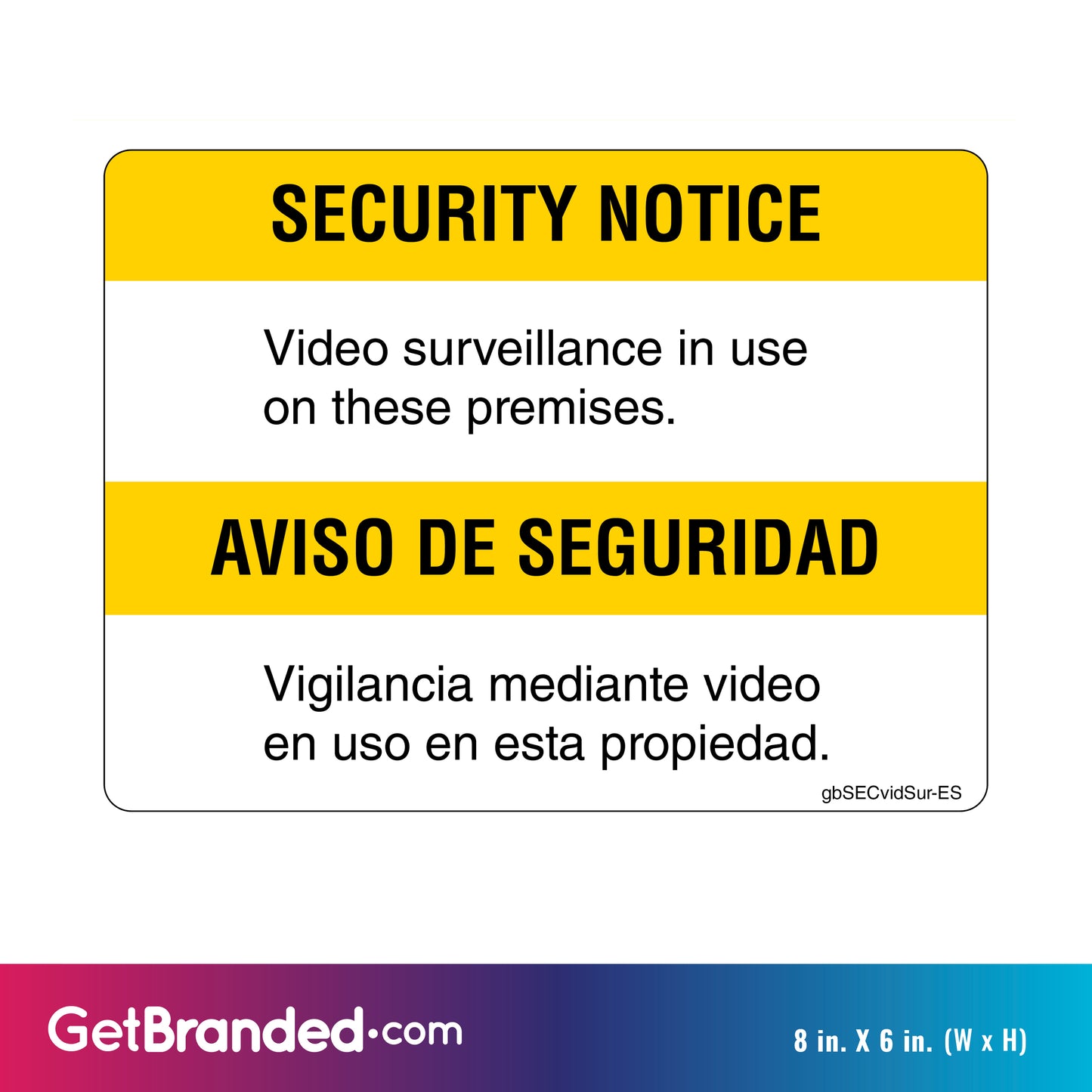 Security Notice, Video Surveillance Decal in Eng/Span - 8 inches by 6 inches